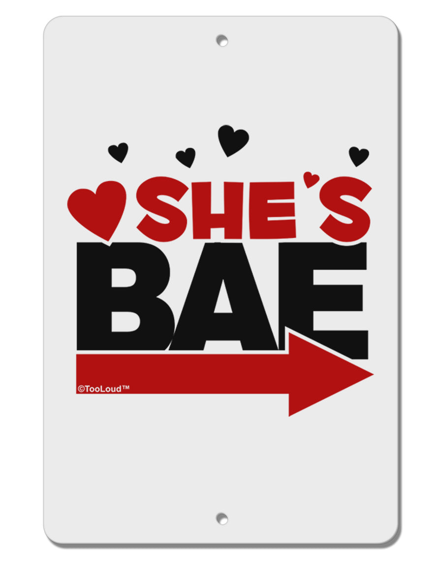 She's BAE - Right Arrow Aluminum 8 x 12&#x22; Sign-TooLoud-White-Davson Sales