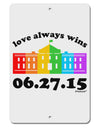 Love Always Wins with Date - Marriage Equality Aluminum 8 x 12&#x22; Sign-TooLoud-White-Davson Sales