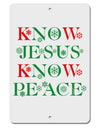 Know Jesus Know Peace Christmas Aluminum 8 x 12&#x22; Sign-TooLoud-White-Davson Sales