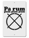 Pa Rum Pum Pum Pum BnW Aluminum 8 x 12&#x22; Sign-TooLoud-White-Davson Sales