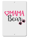 Mama Bear Paws Aluminum 8 x 12&#x22; Sign-TooLoud-White-Davson Sales