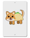 Cute Taco Dog Aluminum 8 x 12&#x22; Sign-TooLoud-White-Davson Sales