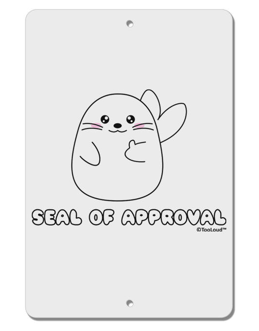 Seal of Approval Aluminum 8 x 12&#x22; Sign by TooLoud-TooLoud-White-Davson Sales