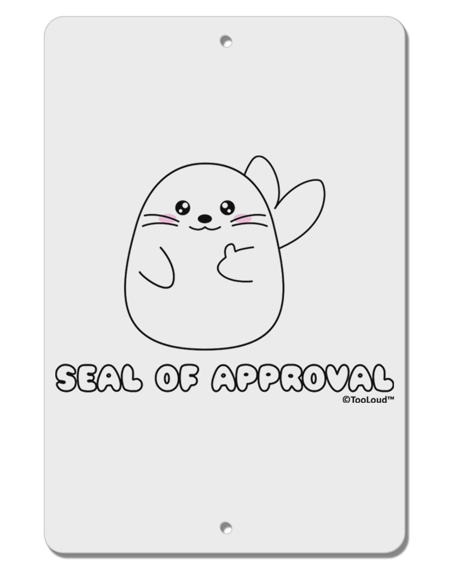 Seal of Approval Aluminum 8 x 12&#x22; Sign by TooLoud-TooLoud-White-Davson Sales