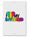 I Heart My Boyfriend - Rainbow Aluminum 8 x 12&#x22; Sign-TooLoud-White-Davson Sales