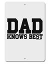 Dad Knows Best Aluminum 8 x 12&#x22; Sign by TooLoud-TooLoud-White-Davson Sales