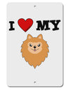 I Heart My - Cute Pomeranian Dog Aluminum 8 x 12&#x22; Sign by TooLoud-TooLoud-White-Davson Sales