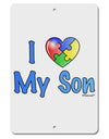 I Heart My Son - Autism Awareness Aluminum 8 x 12&#x22; Sign by TooLoud-TooLoud-White-Davson Sales