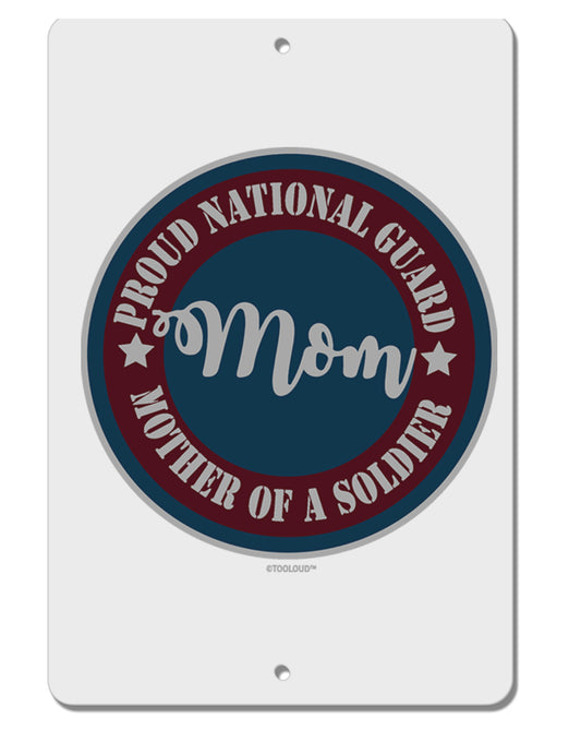 TooLoud Proud National Guard Mom Aluminum 8 x 12 Inch Sign-Aluminum Sign-TooLoud-Davson Sales