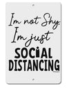 TooLoud I'm not Shy I'm Just Social Distancing Aluminum 8 x 12 Inch Sign-Aluminum Sign-TooLoud-Davson Sales