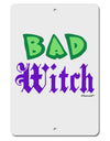 Bad Witch Color Green Aluminum 8 x 12&#x22; Sign-TooLoud-White-Davson Sales