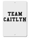 Team Caitlyn Aluminum 8 x 12&#x22; Sign-TooLoud-White-Davson Sales