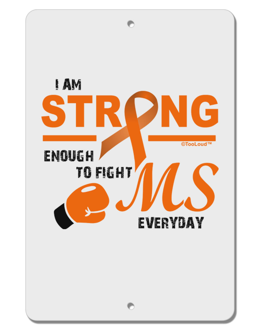 MS - I Am Strong Aluminum 8 x 12&#x22; Sign-TooLoud-White-Davson Sales