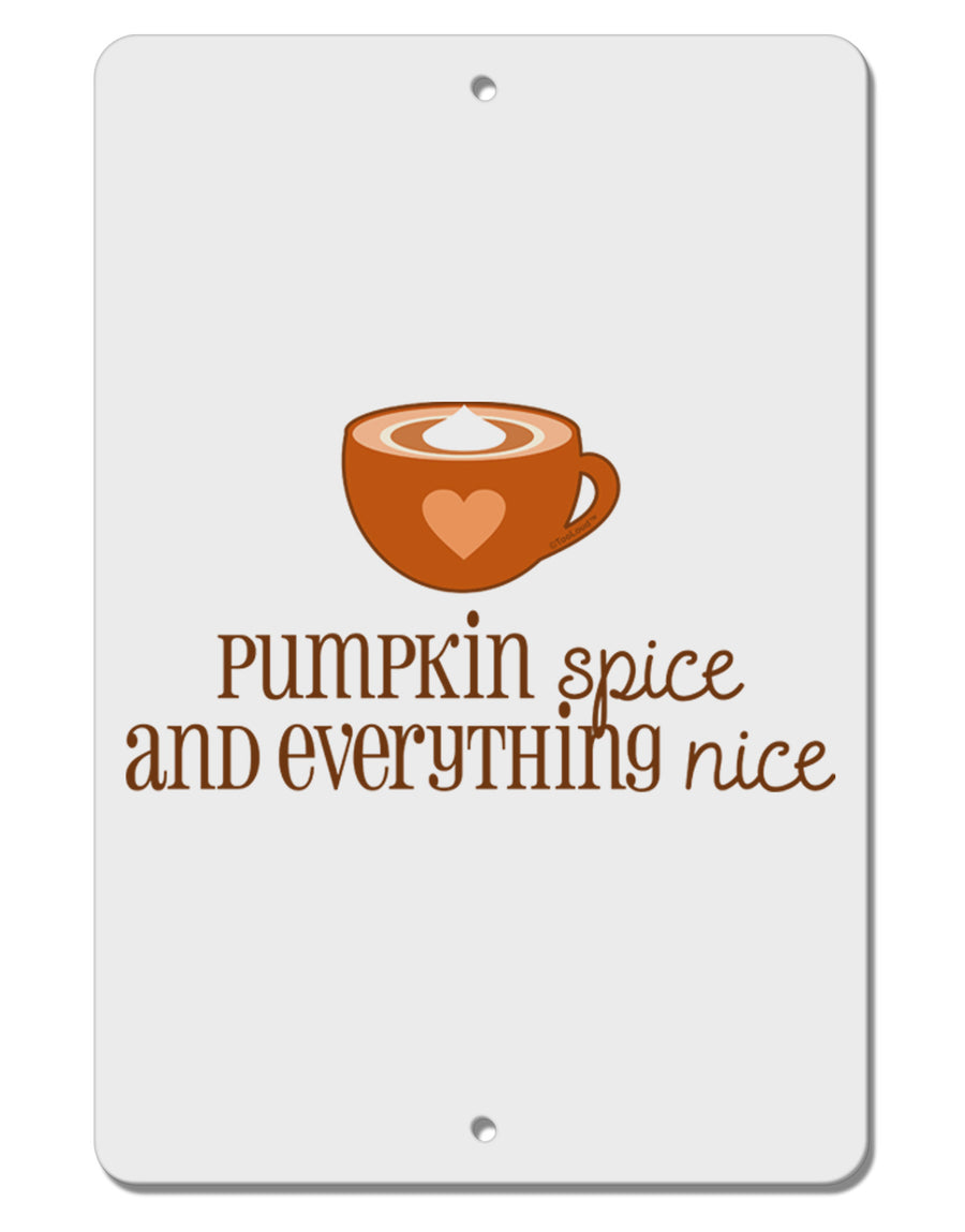 Pumpkin Spice and Everything Nice Aluminum 8 x 12&#x22; Sign-TooLoud-White-Davson Sales