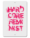 Hardcore Feminist - Pink Aluminum 8 x 12&#x22; Sign-TooLoud-White-Davson Sales