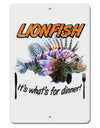 Lionfish - It's What's For Dinner Aluminum 8 x 12&#x22; Sign-TooLoud-White-Davson Sales