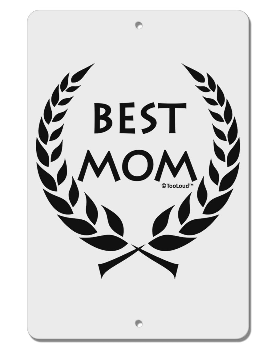 Best Mom - Wreath Design Aluminum 8 x 12&#x22; Sign by TooLoud-TooLoud-White-Davson Sales