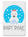 Matching Polar Bear Family - Baby Bear Aluminum 8 x 12&#x22; Sign by TooLoud-TooLoud-White-Davson Sales