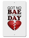 No Bae For Valentine's Day Aluminum 8 x 12&#x22; Sign-TooLoud-White-Davson Sales