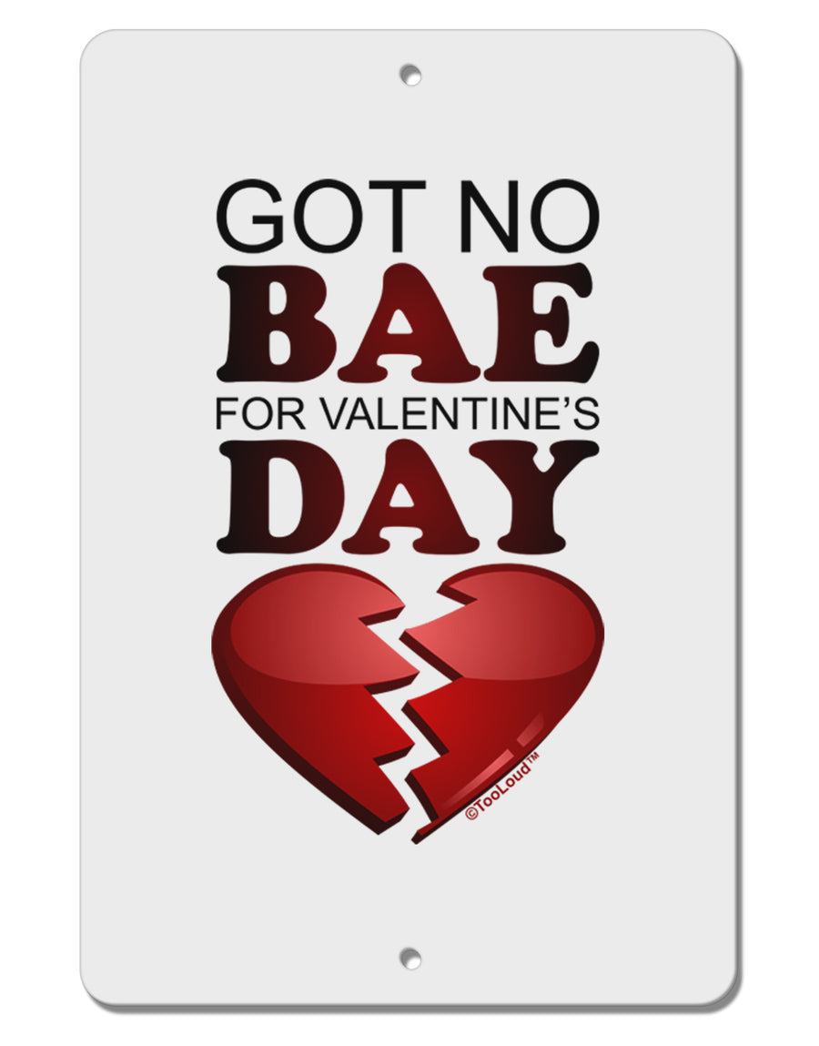 No Bae For Valentine's Day Aluminum 8 x 12&#x22; Sign-TooLoud-White-Davson Sales