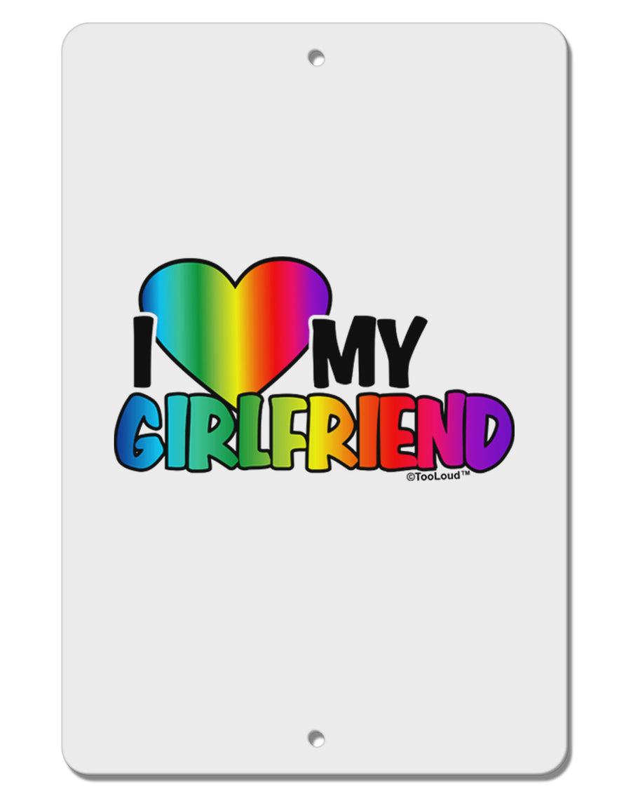 I Heart My Girlfriend - Rainbow Aluminum 8 x 12&#x22; Sign-TooLoud-White-Davson Sales