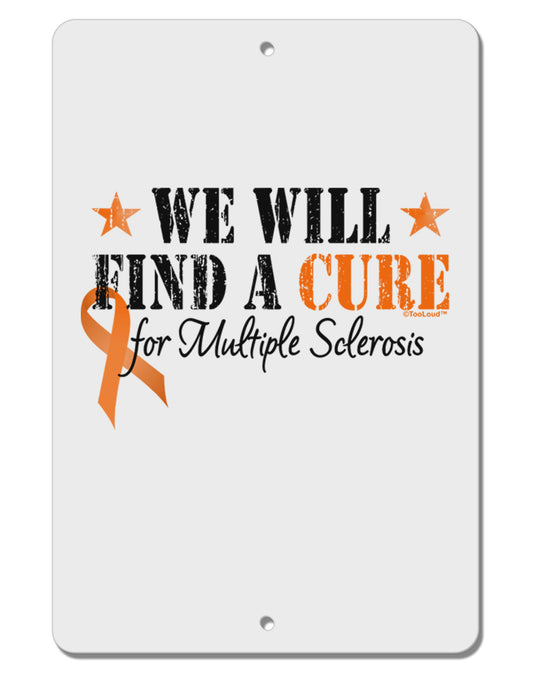 MS - We Will Find A Cure Aluminum 8 x 12&#x22; Sign-TooLoud-White-Davson Sales