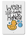 TooLoud Wash your Damn Hands Aluminum 8 x 12 Inch Sign