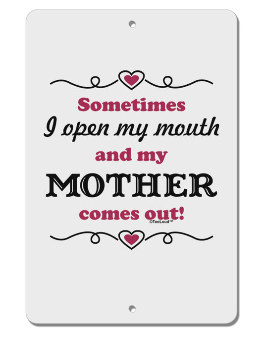 My Mother Comes Out Aluminum 8 x 12&#x22; Sign-TooLoud-White-Davson Sales