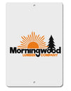 Morningwood Company Funny Aluminum 8 x 12&#x22; Sign by TooLoud-TooLoud-White-Davson Sales