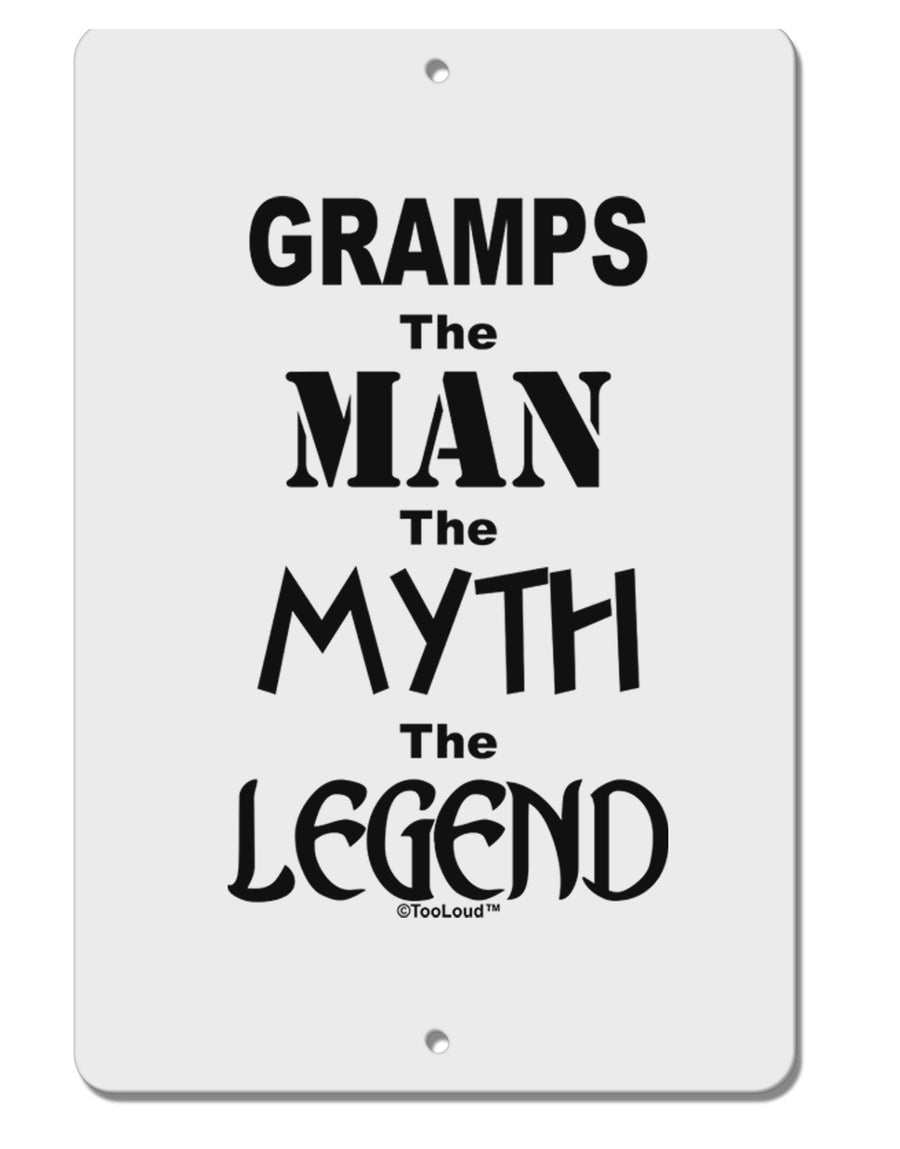 Gramps The Man The Myth The Legend Aluminum 8 x 12&#x22; Sign by TooLoud-TooLoud-White-Davson Sales