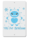 Yeti (Ready) for Christmas - Abominable Snowman Aluminum 8 x 12&#x22; Sign-TooLoud-White-Davson Sales