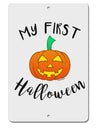 My First Halloween Aluminum 8 x 12&#x22; Sign by TooLoud-TooLoud-White-Davson Sales