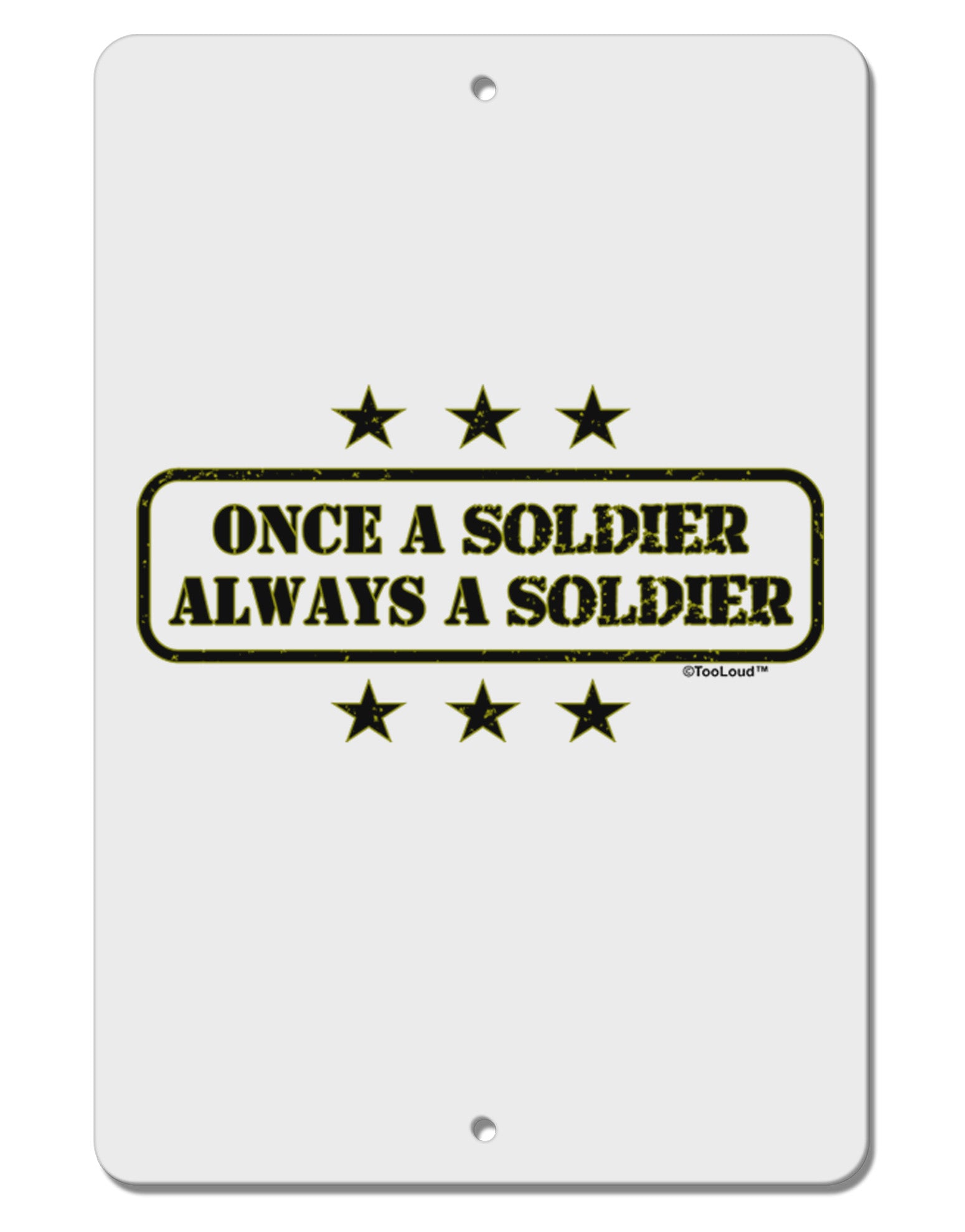 Always A Soldier Aluminum 8 x 12&#x22; Sign-TooLoud-White-Davson Sales
