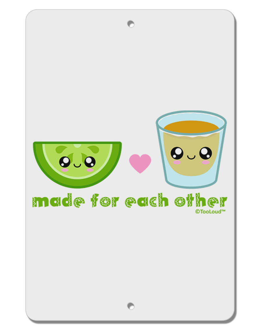 Cute Tequila Shot and Lime - Made For Each Other Aluminum 8 x 12&#x22; Sign by TooLoud-TooLoud-White-Davson Sales