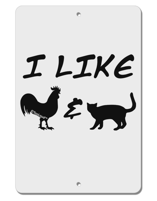 I Like Rooster & Cat Silhouette Aluminum 8 x 12&#x22; Sign by TooLoud-TooLoud-White-Davson Sales