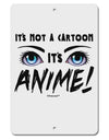 Not A Cartoon Eyes Blue Aluminum 8 x 12&#x22; Sign by TooLoud-TooLoud-White-Davson Sales