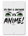 Not A Cartoon Eyes Green Aluminum 8 x 12&#x22; Sign by TooLoud-TooLoud-White-Davson Sales