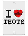 I Love Heart THOTS Aluminum 8 x 12&#x22; Sign-TooLoud-White-Davson Sales