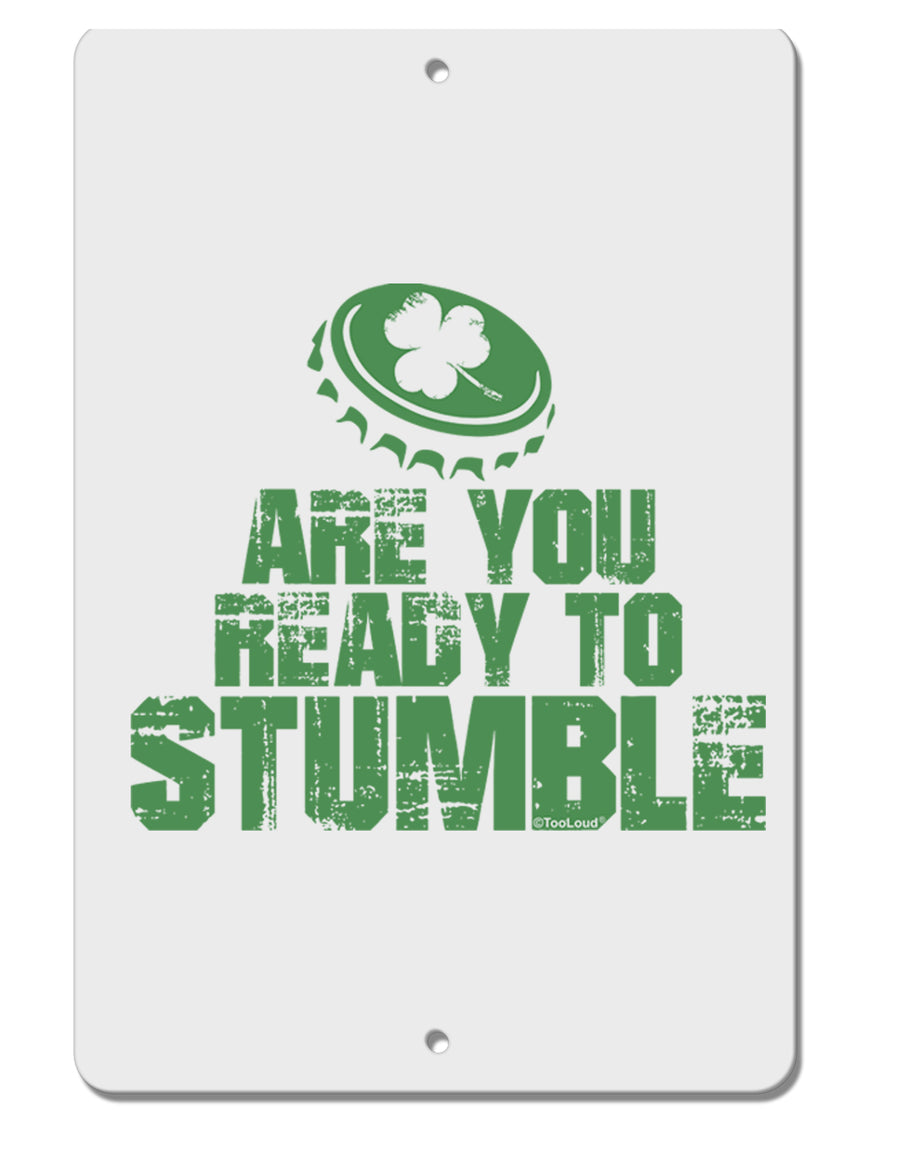 Are You Ready To Stumble Funny Aluminum 8 x 12&#x22; Sign by TooLoud-TooLoud-White-Davson Sales