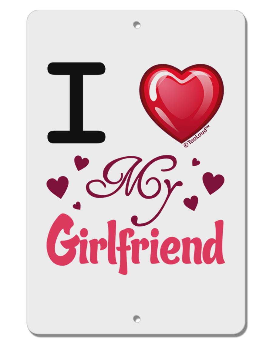 I Love Heart My Girlfriend Aluminum 8 x 12&#x22; Sign-TooLoud-White-Davson Sales