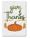 TooLoud Give Thanks Aluminum 8 x 12 Inch Sign