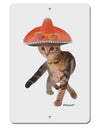 Cat with Sombrero and Sunglasses Aluminum 8 x 12&#x22; Sign by TooLoud-TooLoud-White-Davson Sales