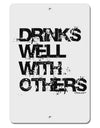 Drinks Well With Others Aluminum 8 x 12&#x22; Sign by TooLoud-TooLoud-White-Davson Sales