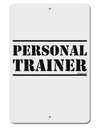 TooLoud Personal Trainer Military Text Aluminum 8 x 12 Inch Sign-Aluminum Sign-TooLoud-Davson Sales
