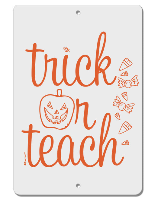 TooLoud Trick or Teach Aluminum 8 x 12 Inch Sign-Aluminum Sign-TooLoud-Davson Sales