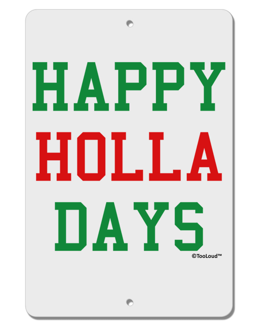 Happy Holla Days - Red and Green Aluminum 8 x 12&#x22; Sign by TooLoud-TooLoud-White-Davson Sales