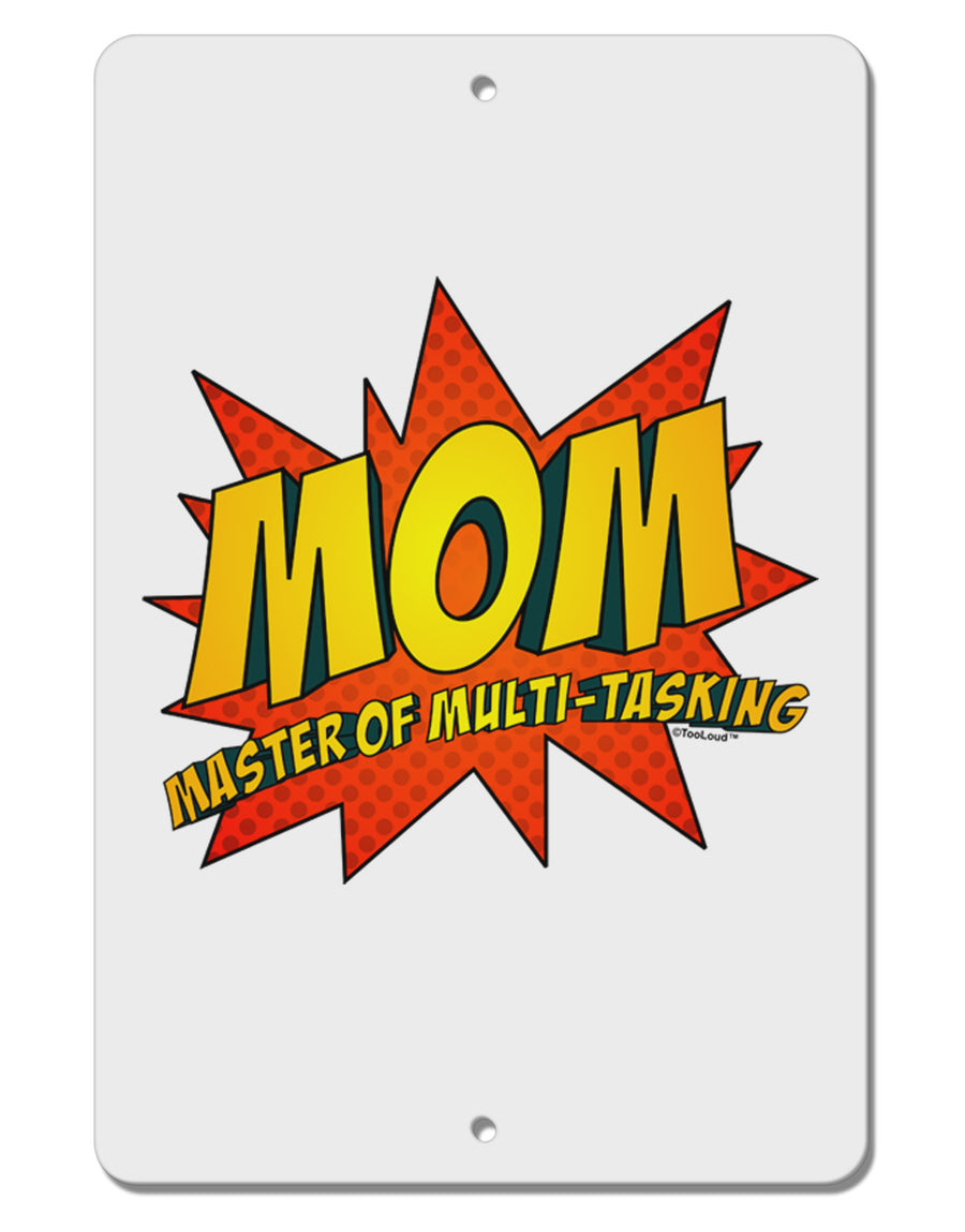 Mom Master Of Multi-tasking Aluminum 8 x 12&#x22; Sign-TooLoud-White-Davson Sales