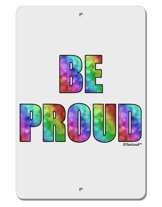 Be Proud Gay Pride - Rainbow Hearts Aluminum 8 x 12&#x22; Sign by TooLoud-TooLoud-White-Davson Sales