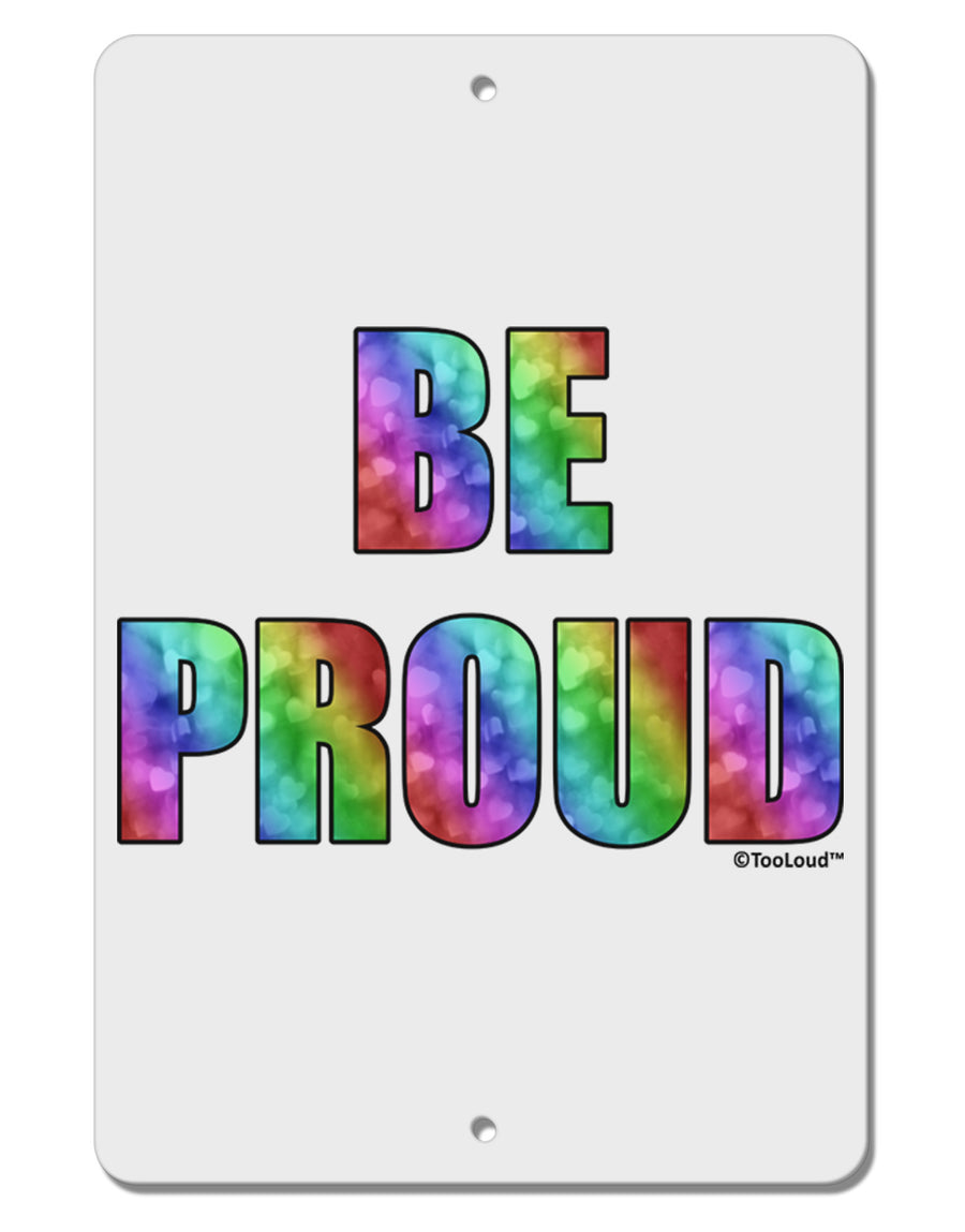 Be Proud Gay Pride - Rainbow Hearts Aluminum 8 x 12&#x22; Sign by TooLoud-TooLoud-White-Davson Sales