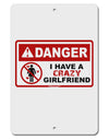 Danger - Crazy Girlfriend Aluminum 8 x 12&#x22; Sign-TooLoud-White-Davson Sales